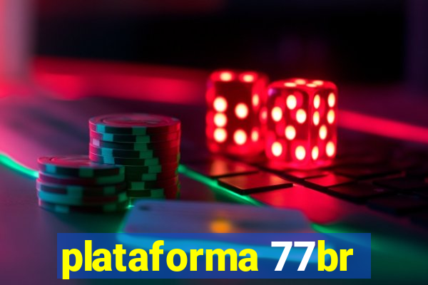 plataforma 77br